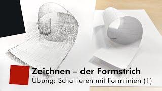 Zeichnen – der Formstrich. Übung: Schattieren mit Formlinien (1)