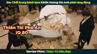 Vụ án mạng kinh hoàng nhất trong lịch sử Hoàng Gia Anh Quốc - review phim