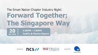 The Smart Nation Industry Night:  Forward Together; The Singapore Way