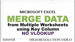 Excel - Merge Data from Multiple Sheets Based on Key Column