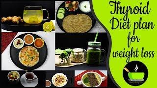 Thyroid Diet Plan For Weight Loss | Vegetarian Thyroid Diet | Diet Plan To Lose Weight Fast