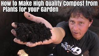 How to Make High Quality Compost from Plants for Your Organic Garden