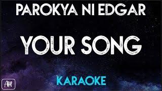 Parokya ni Edgar - Your Song [One and Only You] (Karaoke)