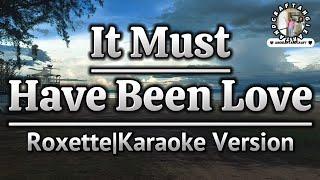 It Must Have Been Love-Roxette|Karaoke Version