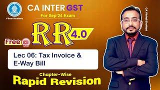 06 GST IDT Revision | Tax Invoice & Eway Bill | CA & CMA Inter | Vishal Sir | Sept'24 & Jan'25