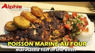 POISSON MARINÉ AU FOUR - marinated fish in the oven -  pescado marinado al horno