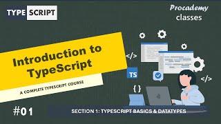 #01 Introduction to TypeScript | TypeScript Basics & Data Types | A Complete TypeScript Course