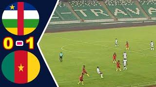 Centrafrique ( RCA)  Cameroun  0 - 1 Résumé de la rencontre - Éliminatoires CHAN 2025