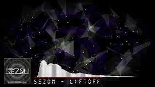 SeZon - Liftoff