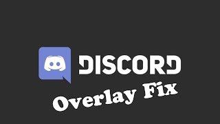 How to Fix Discord Overlay / Discord Overlay Fix (Tutorial)