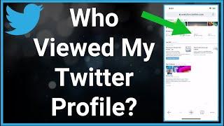 Can You See Who Viewed Your Twitter Profile?