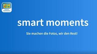 smart moments - Sie machen die Fotos, wir den Rest