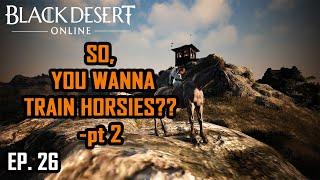 BDO Console Ep 26. pt 2 - Horse Breeding, How to make a Courser Horse (RE UPLOAD)