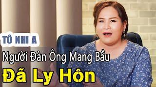 NGƯỜI THỨ 3 -Tập Đặc Biệt Full: Người đàn ông Việt Nam đầu tiên mang bầu bị đã ly hôn vợ vì ?