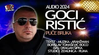 Goran Goci Ristic - Puče bruka (Official Audio 2024)