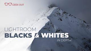 Lightroom Blacks and Whites in depth - a geek out for Landscape Photographers