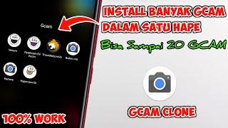 Cara Install Lebih Dari Satu Gcam / Install Banyak Gcam Dalam 1 Device | Gcam