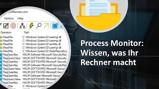 Process Monitor: Prozesse auf dem Rechner beobachten und analysieren