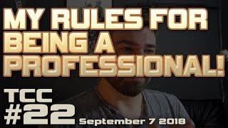 My rules for being a "professional" + freelance tips. Trent's Comment Corner #22 (Sept 7, 2018)