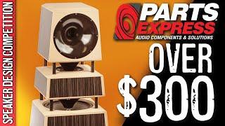 2022 Parts Express [Speaker Design Competition] - Over $300 Category