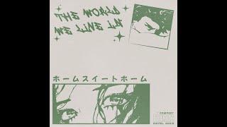 THE WORLD WE LIVE IN 星 - ホームスイートホーム