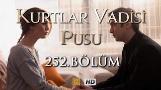 Kurtlar Vadisi Pusu 252. Bölüm HD | English Subtitles | ترجمة إلى العربية