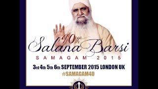 Sant Ishar Singh Ji Salana 40th UK Barsi Samagam  - 06/09/15 (Afternoon/Evening)