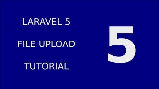 Laravel 5 FileUpload Tutorial System - 5 Validate File Upload Types and Size part 2