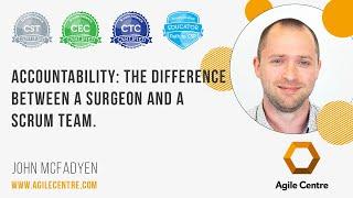 Accountability - The difference between a neurosurgeon and a scrum team.