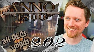 Zeit für Cocktails! | Anno 1800 all DLC + Mods Longplay #202