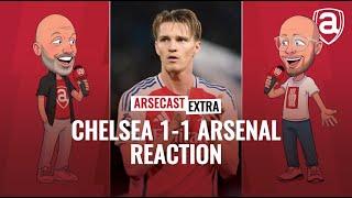 Chelsea 1-1 Arsenal Reaction | Arsecast Extra