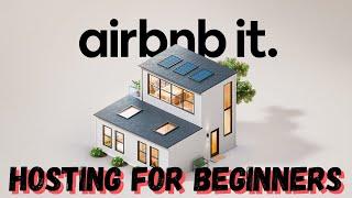 AirBnB Hosting For Beginners - The Ultimate Side Hustle!