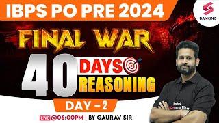 IBPS PO 2024 | Reasoning 40 Days Crash Course Day 2 | IBPS PO Reasoning Classes | By Gaurav sir