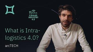 What is Intralogistics 4.0? | arcTech