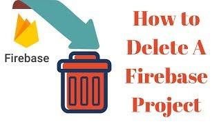 Can't delete firebase project (Fixed)