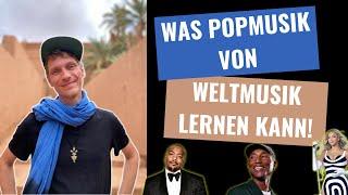 Das kann Popmusik aus der Weltmusik lernen!