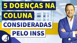 5 Doenças na Coluna Consideradas para o INSS