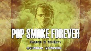 POP SMOKE FOREVER: NY/Uk DRILL BEAT  (Sold)