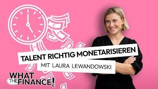 Deine Talente zu Geld machen | Mit Laura Lewandowski