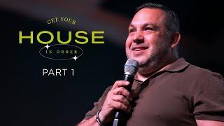 Get Your House In Order: Part 1  | Pastor Ruben Del Pilar | Community Worship Center