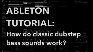 Ableton Tutorial: How do classic dubstep bass sounds work? And how to make them in Ableton?