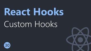 React Hooks Tutorial - 30 - Custom Hooks