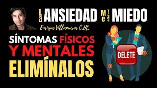 ANSIEDAD: SÍNTOMAS FÍSICOS Y MENTALES. ¡ELIMÍNALOS!