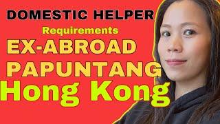Domestic Helper in Hong Kong: Ex-Abroad Requirements