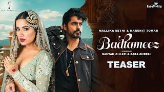 Badtameez : Official Teaser | Gautam Gulati | Sara Gurpal | Harshit Tomar | Mallika Sethi | 1st Aug
