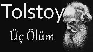 "Üç Ölüm" Tolstoy sesli kitap tek parça Akın ALTAN