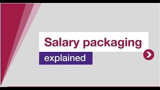 Salary packaging explained