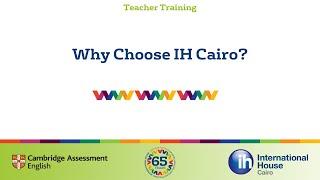 Why Choose IH Cairo?