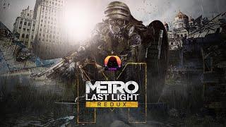 ПРОХОЖДЕНИЕ Metro: Last Light Redux Часть 3!