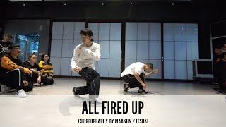 All Fired Up - Choreography by Maakun _ Itsuki